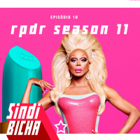 Sindibicha #10 | RPDR Season 11: Balanço Geral