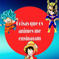 O que podemos aprender com os Animes-ProjectCast001