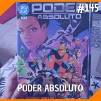 #145 - Poder Absoluto