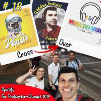 OMPSN #18 [Crossover] Spotify For Podcasters Summit 2019 (com os podcasts Fora do Meio amp Meu Cachorro Vênus Foi Roubado)