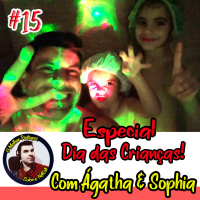 OMPSN #15 [Entrevista] Especial Dia das Crianças (com Ágatha amp Sophia)