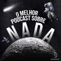 Teaser - O Melhor Podcast Sobre Nada 