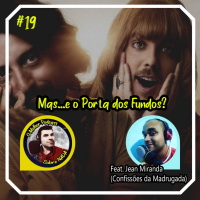 OMPSN #19 [Crossover] Mas...e o Porta dos Fundos? (Feat. Jean Miranda)