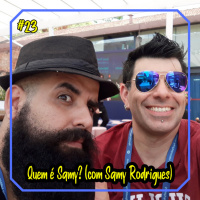 OMPSN #23 [Bate-papo] Quem é Samy?