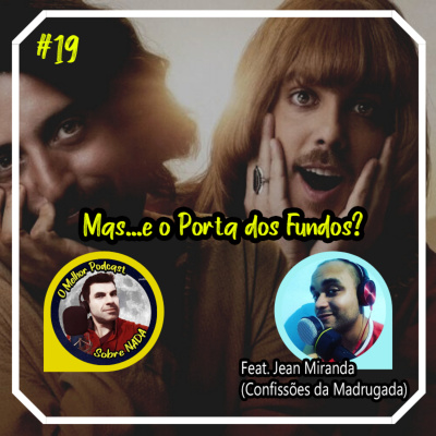 O Melhor Podcast Sobre Nada