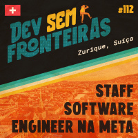 Staff Software Engineer na Meta em Zurique, Suíça - Dev Sem Fronteiras #112