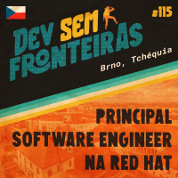 Principal Software Engineer na Red Hat em Brno, Tchéquia - Dev Sem Fronteiras #115