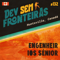 Engenheiro iOS Sênior em Huntsville, Canadá - Dev Sem Fronteiras #132