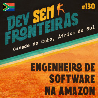 Engenheiro de Software na Amazon na Cidade do Cabo, África do Sul - Dev Sem Fronteiras #130