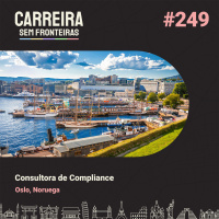 Consultora de Compliance em Oslo, Noruega - Carreira Sem Fronteiras #249