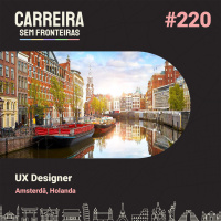 UX Designer em Amsterdã, Holanda - Carreira Sem Fronteiras #220