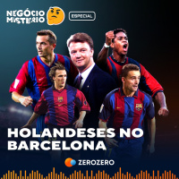 Episódio Especial | Holandeses no Barcelona