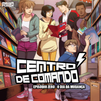 Centro de Comando 00 - O Dia da Mudança