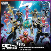 Centro de Comando 145 - Mighty Morphin Power Rangers #100 - O Fim de uma Era!
