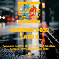 Episódio 032 (Lado B)