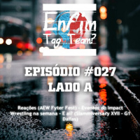 Episódio 027 (Lado A)