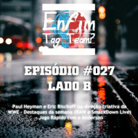 Episódio 027 (Lado B)