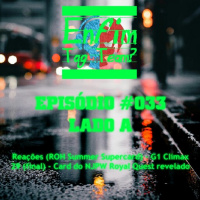 Episódio 033 (Lado A)