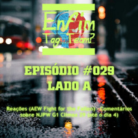 Episódio 029 (Lado A)