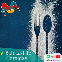 #Bufocast 13 - Comidas