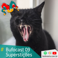 #Bufocast 09 - Superstições
