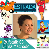 #Bufotalk 03 - Dilma Machado 