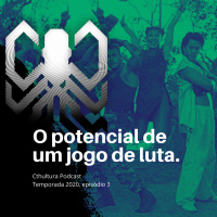 O potencial de um jogo de luta. - Cthultura Podcast s2020e03