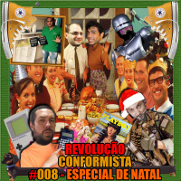 #008 - Especial de Natal 2019 - REVOLUÇÃO CONFORMISTA