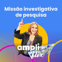 AMPLIFLIX 135 - Missão Investigativa de Pesquisa