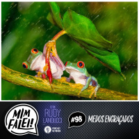 Mim Falei! #98 – Medos Engraçados