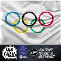 Mim Falei! #140 - Qual esporte deveria estar nas Olimpíadas?