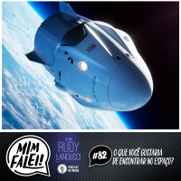 Mim Falei! #82 – O que você gostaria de encontrar no Espaço?