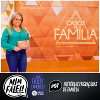 Mim Falei! #97 – Histórias Engraçadas de Família