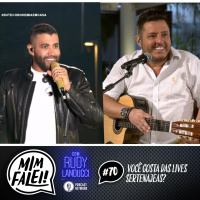 Mim Falei! #70 – Você gosta das Lives Sertanejas?