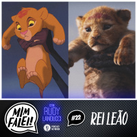 Mim Falei! #22 – Rei Leão