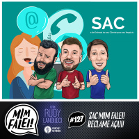 Mim Falei! #127 - SAC Mim Falei! Reclame Aqui!