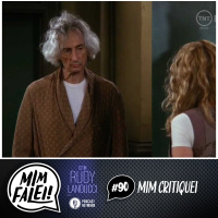 Mim Falei! #90 – Mim Critiquei