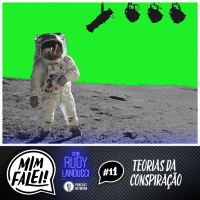 Mim Falei! #11 – Teorias da Conspiração
