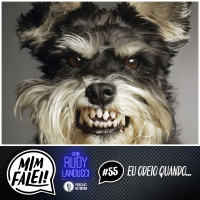 Mim Falei! #55 – Eu Odeio Quando…
