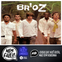 Mim Falei! #69 – Coisas que você gosta, mas tem vergonha