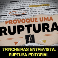 Trincheiras Entrevista: Ruptura Editorial