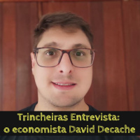 Trincheiras Entrevista: o economista David Decache