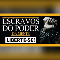 Os 3 pilares do sucesso | Escravos do poder da mente