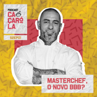 #08. MASTERCHEF, O NOVO BBB?