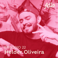 #22 – Helder Oliveira – Ilustrador