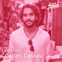 #12 – Carlos Cassau – Criador de conteúdo do canal Se Joga, Cara