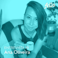 #78 - Ana Oliveira - Mentora de aprendizado e fundadora da Speakeasy