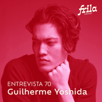 #70 – Guilherme Yoshida – Videomaker