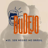 #25. Ser negro no Brasil