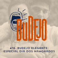 #16. Budejo Elegante: Especial Dia dos Namorados